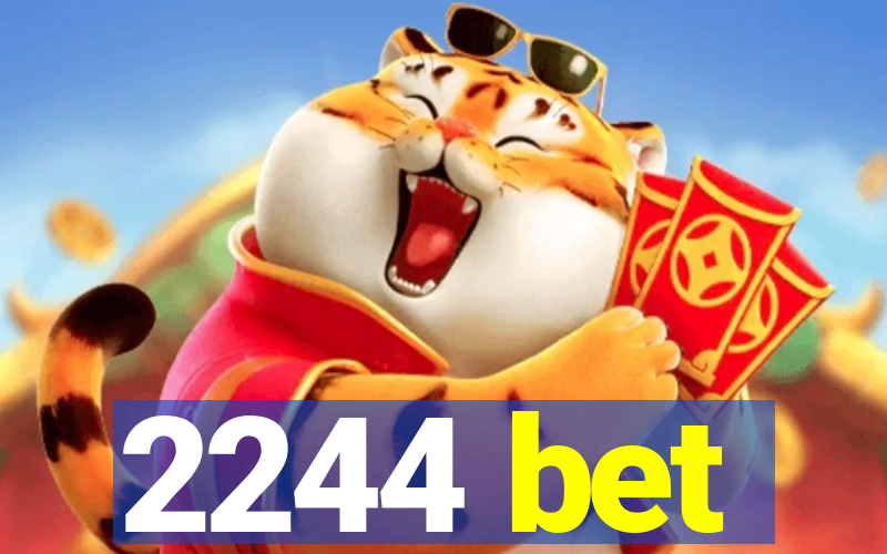 2244 bet